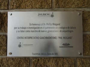 Guachimontones Interpretive Center dedication plaque in honor of Phil Weigand
